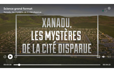 01.02.2023 - Xanadu, les mystères de la cité disparue