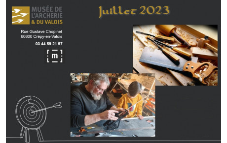 01.07.2023 - Juillet au Musée de l'Archerie &amp; du Valois